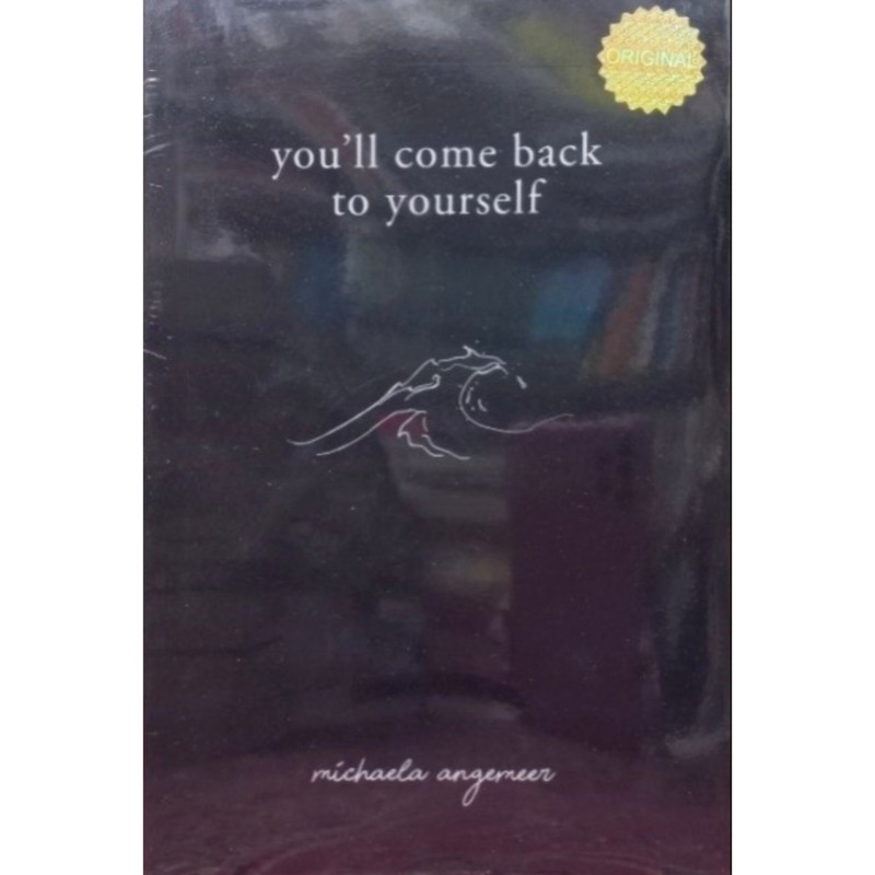 you'll come back to yourself