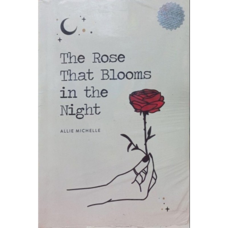 The Rose That Blooms in the Night